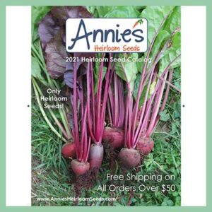 Free Annie`s Heirloom Seeds Catalog